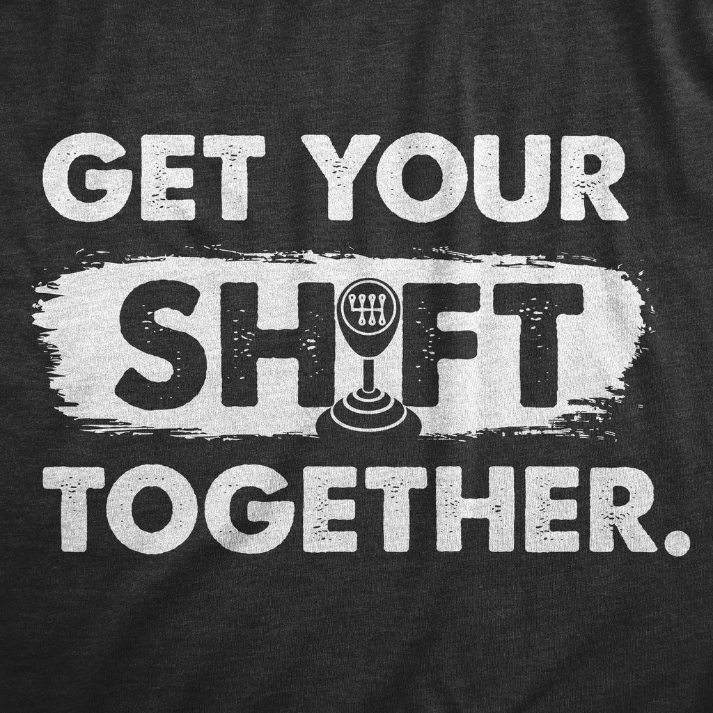 Get Your Shift Together Men's T Shirt product image 3