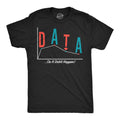 Data Or It Didnt Happen Men's T Shirt product image 1