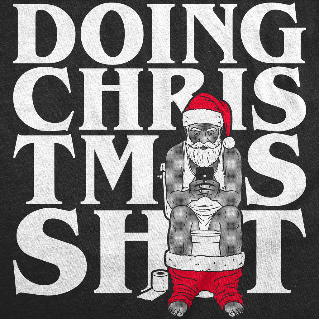 Doing Christmas Shit Men's T Shirt product image 2