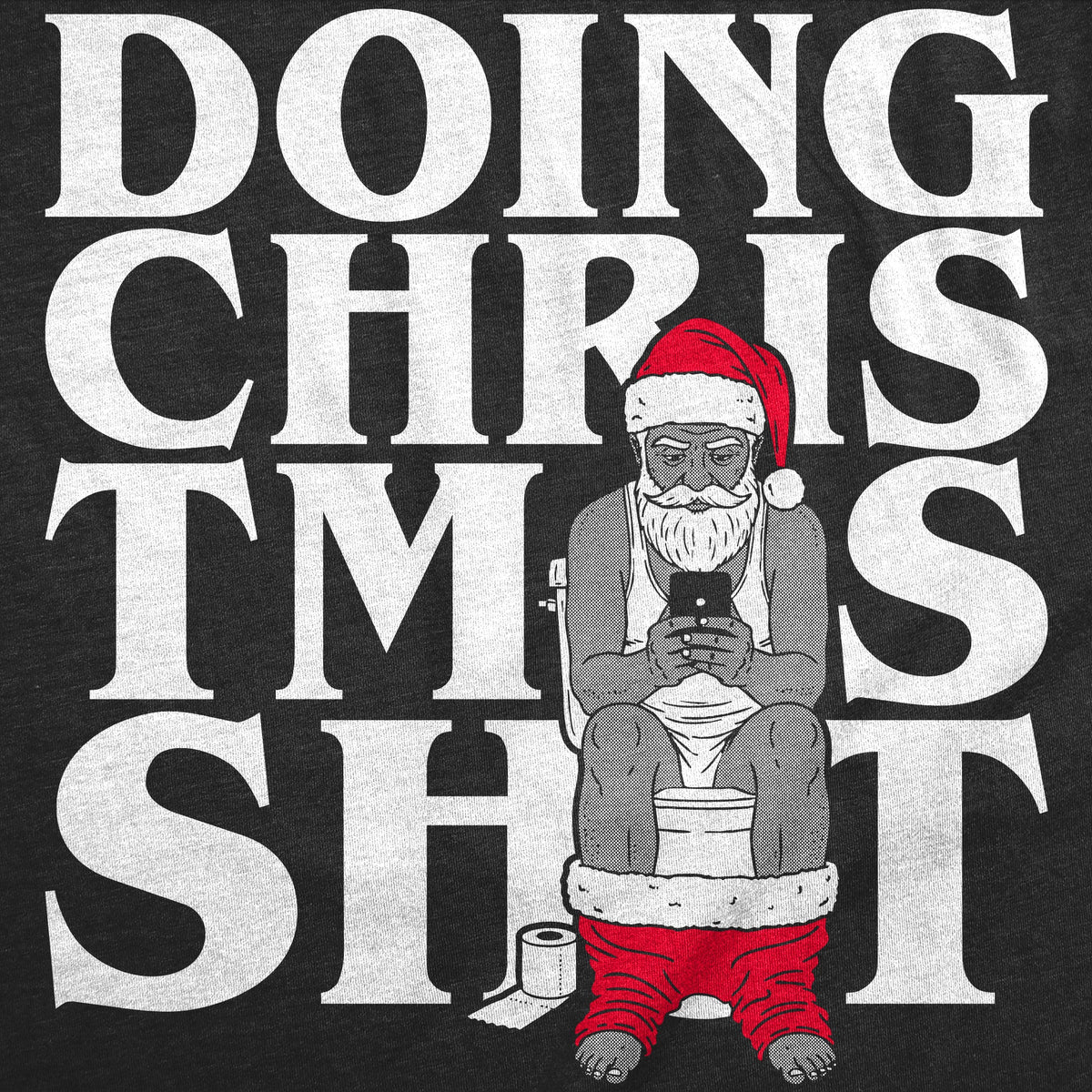 Doing Christmas Shit Men's T Shirt product image 2