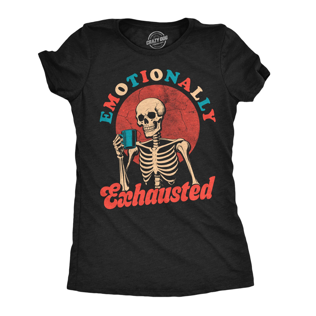 Emotionally Exhausted Women's T Shirt product image 1