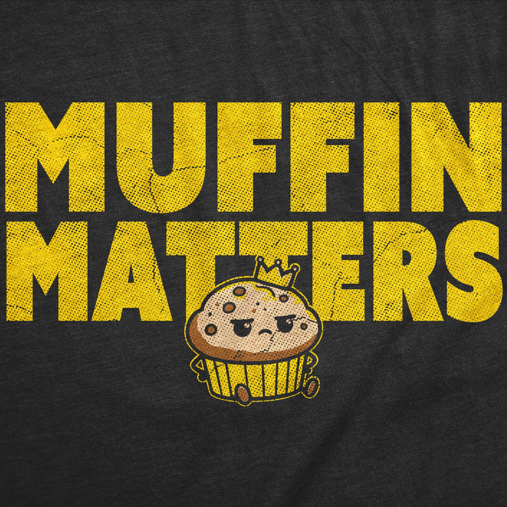 Muffin Matters Men's T Shirt product image 3