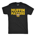 Muffin Matters Men's T Shirt product image 1