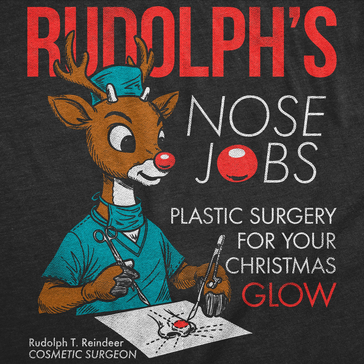 Rudolphs Nose Jobs Women's T Shirt product image 2