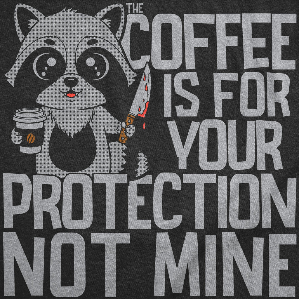 Coffee Is For Your Protection Not Mine Women's T Shirt product image 2