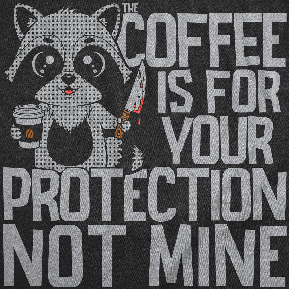 Coffee Is For Your Protection Not Mine Women's T Shirt product image 2
