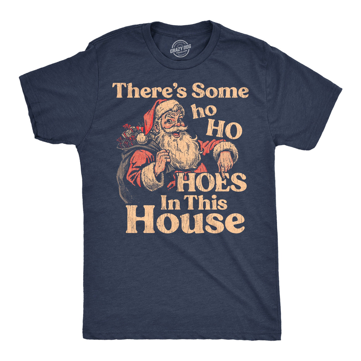 Theres Some Ho Ho Hoes In This House Men's T Shirt product image 1