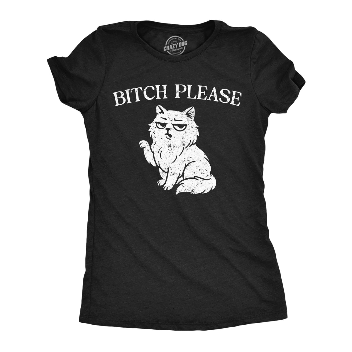 Bitch Please Cat Women's T Shirt product image 1