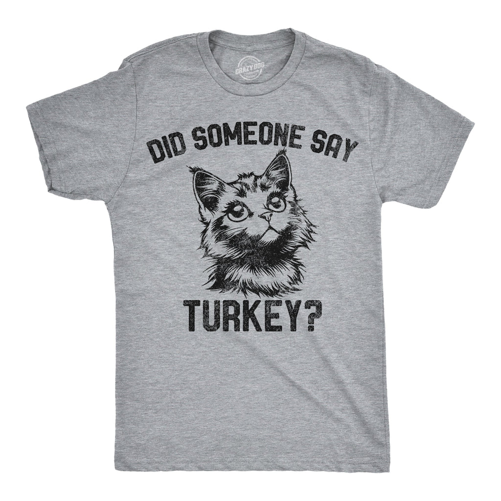 Did Someone Say Turkey Men's T Shirt product image 1