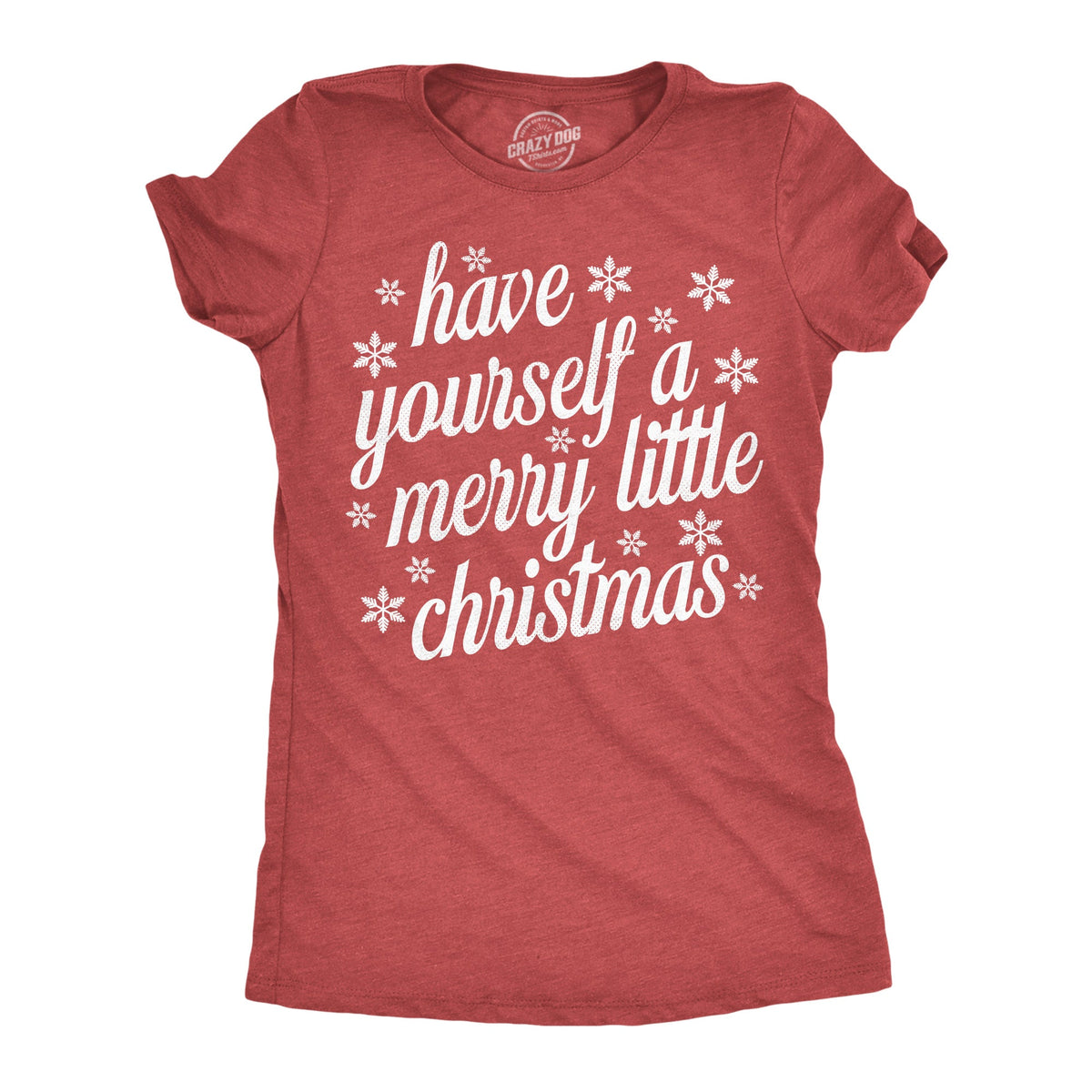 Have Yourself A Merry Little Christmas Women's T Shirt product image 1