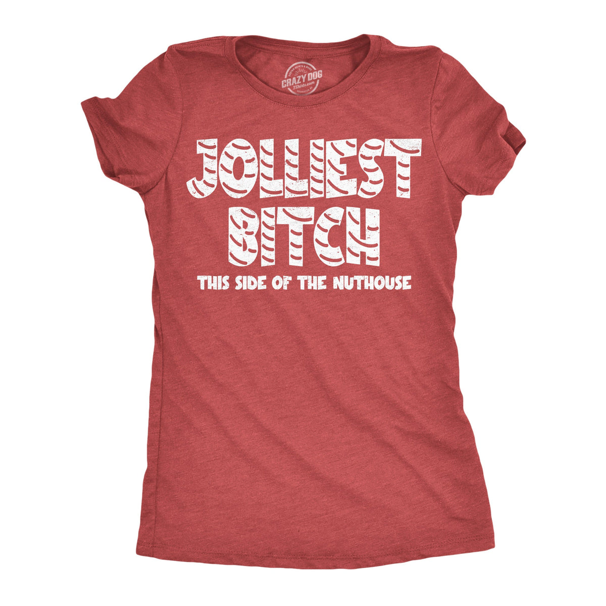 Jolliest Bitch This Side Of The Nuthouse Women's T Shirt product image 1