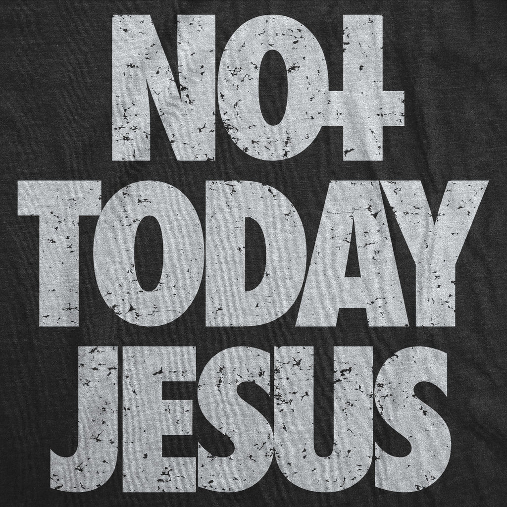 Not Today Jesus Men's T Shirt product image 2