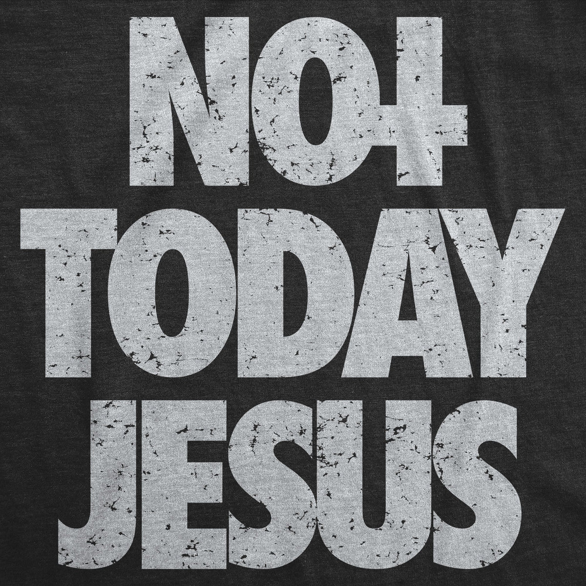 Not Today Jesus Men's T Shirt product image 2