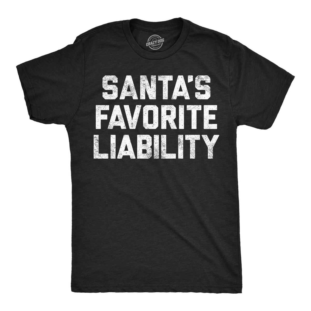 Santas Favorite Liability Men's T Shirt product image 1