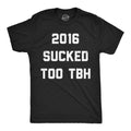 2016 Sucked Too TBH Men's T Shirt product image 1