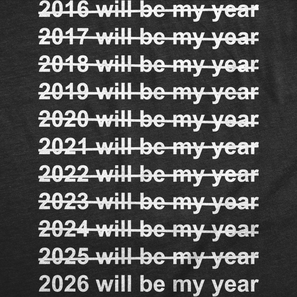2026 Will Be My Year Men's T Shirt product image 3