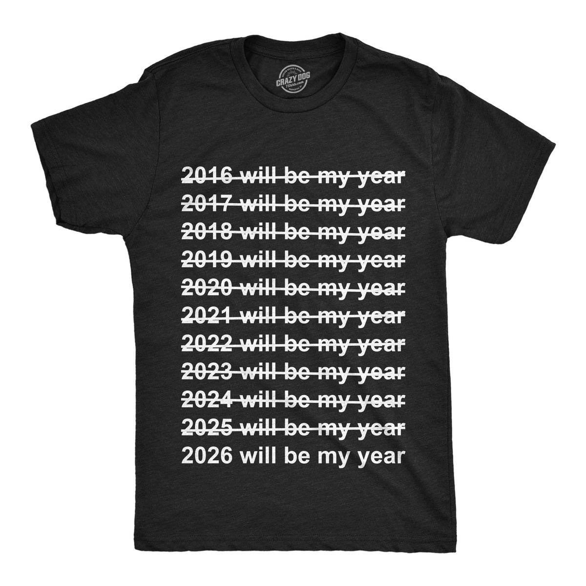2026 Will Be My Year Men's T Shirt product image 1