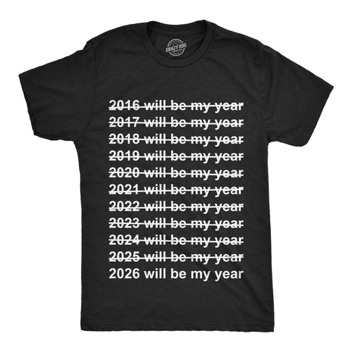 2026 Will Be My Year Men's T Shirt product image 1