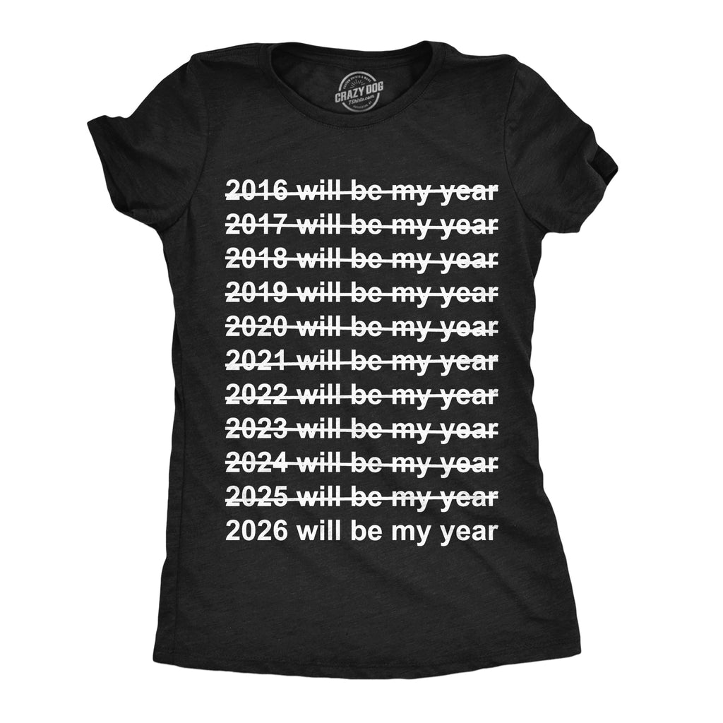 2026 Will Be My Year Women's T Shirt product image 1