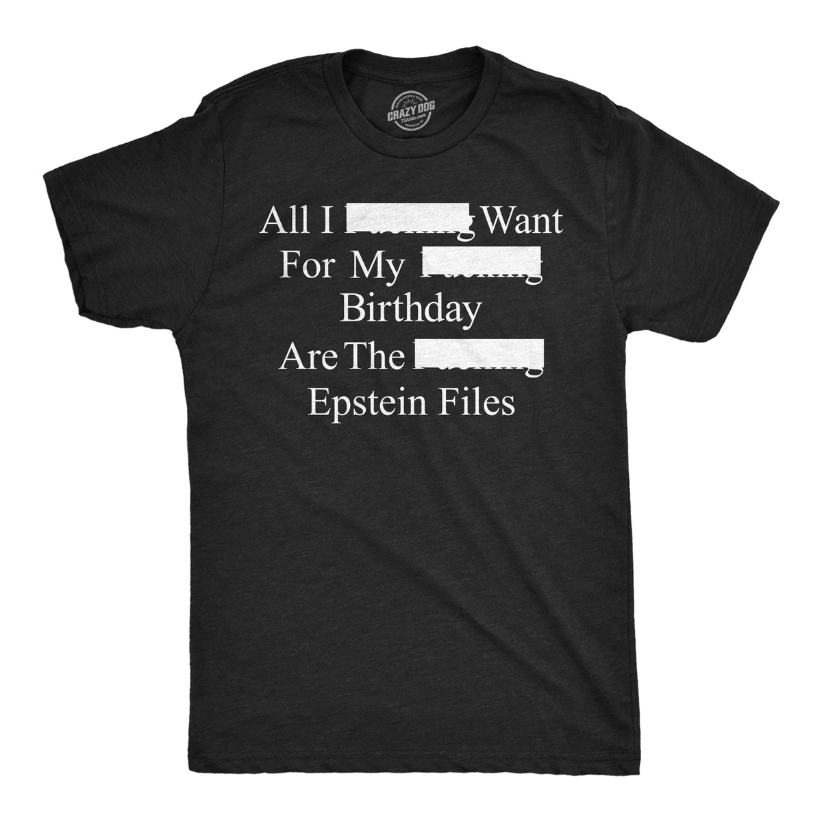 All I Want For My Birthday Are The Epstein Files Men's T product image 1