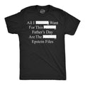 All I Want For Fathers Day Are The Epstein Files Men's T product image 1