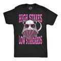 High Stakes Low Standards Men's T Shirt product image 1