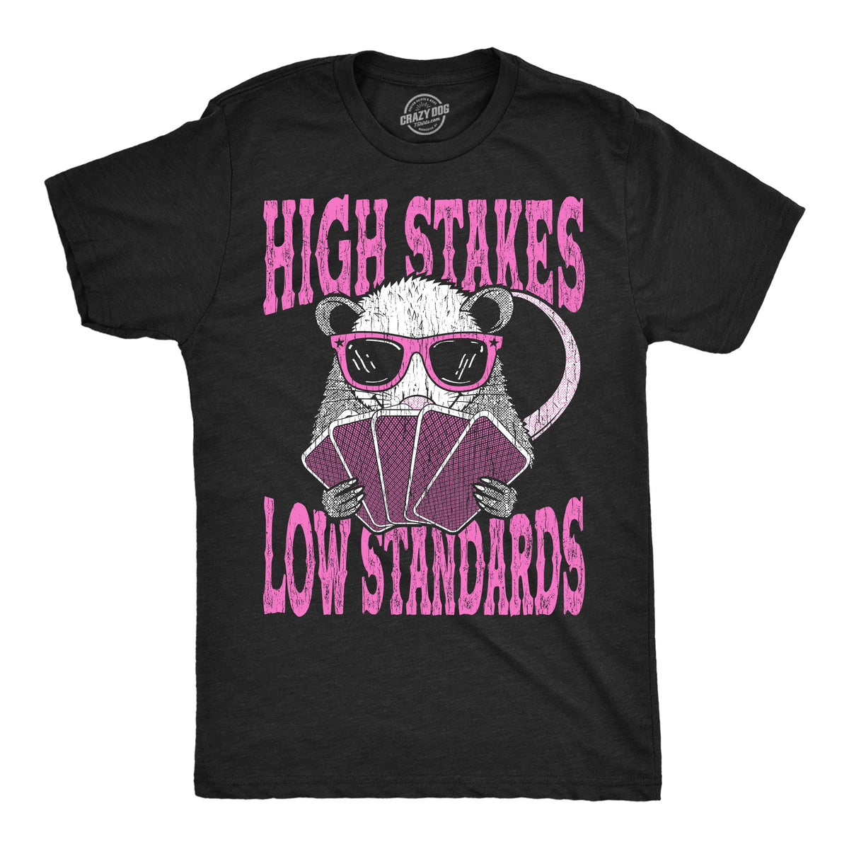 High Stakes Low Standards Men's T Shirt product image 1