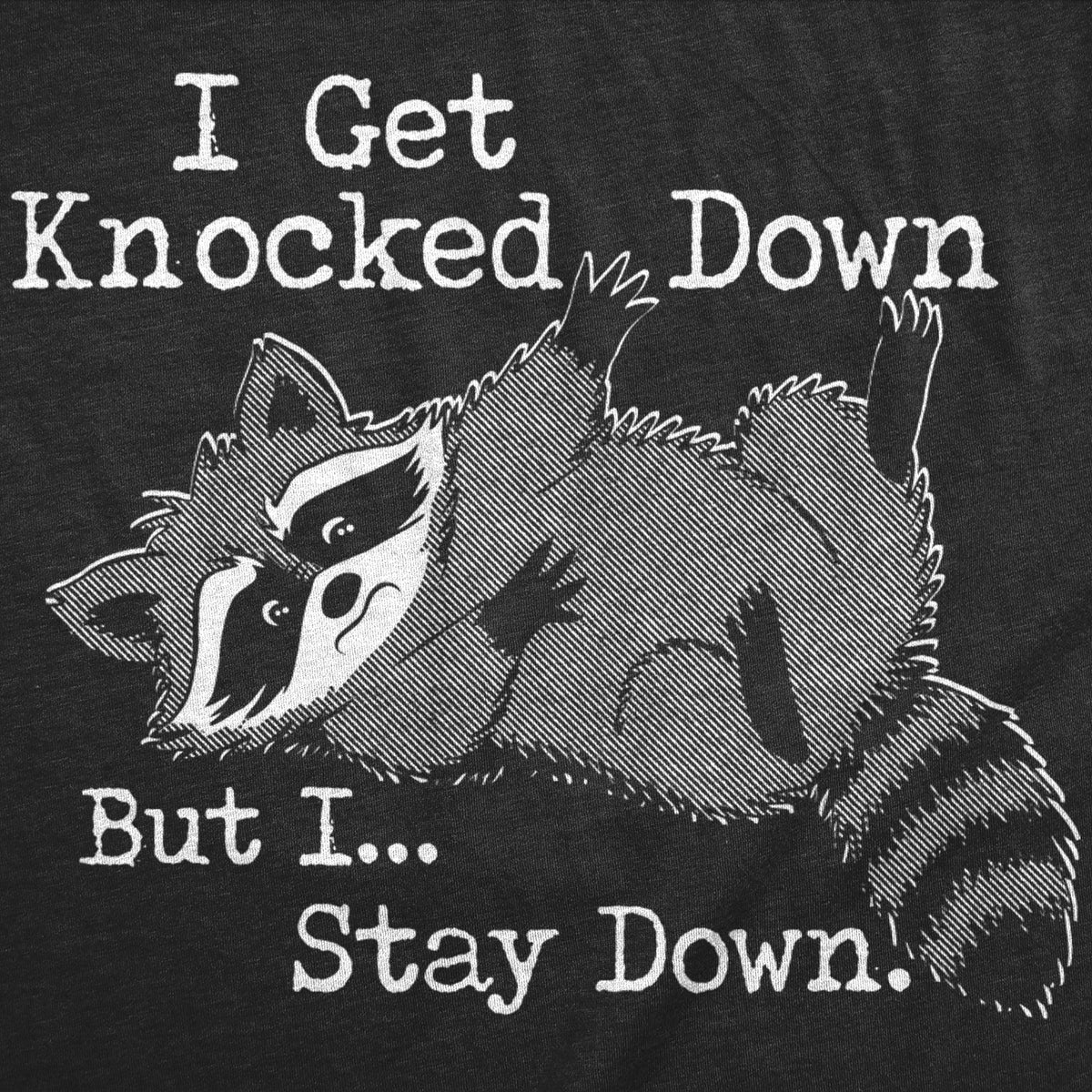 I Get Knocked Down But I Stay Women's T Shirt product image 2