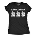 I Have Three Moods What The Fuck Are You Fucking Kidding Me product image 1