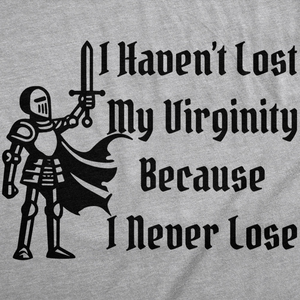 I Havent Lost My Virginity Because I Never Lose Women's T product image 2