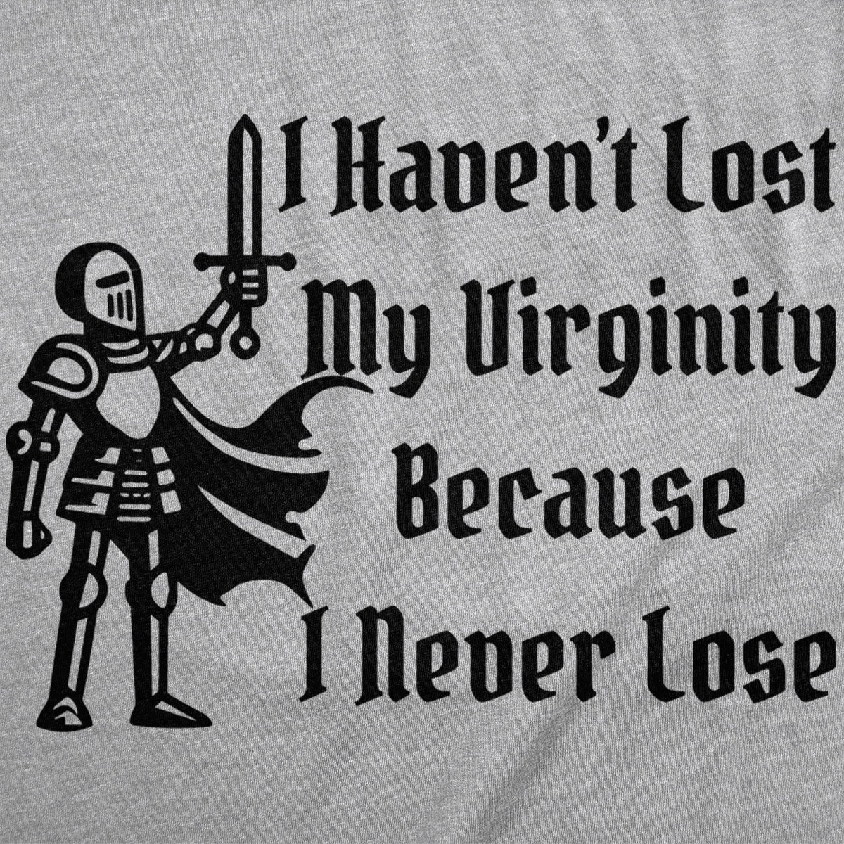 I Havent Lost My Virginity Because I Never Lose Women's T product image 2