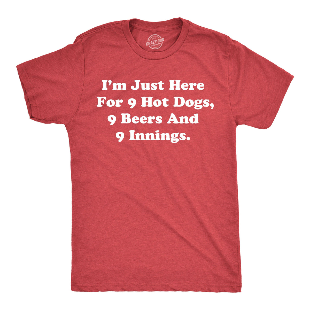 Im Just Here For 9 Hot Dogs 9 Beers And 9 Innings Men's T product image 1