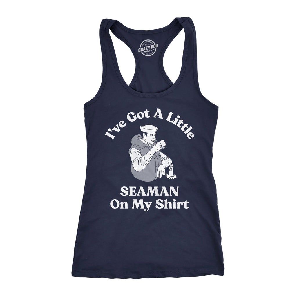 Ive Got A Little Seaman On My Shirt Women's Tank Top product image 1