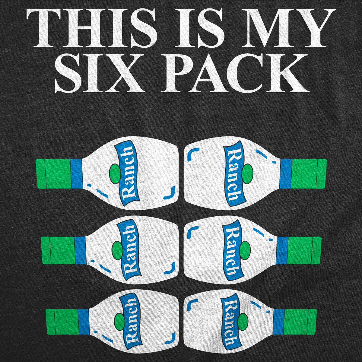 This Is My Six Pack Ranch Men's T Shirt product image 3