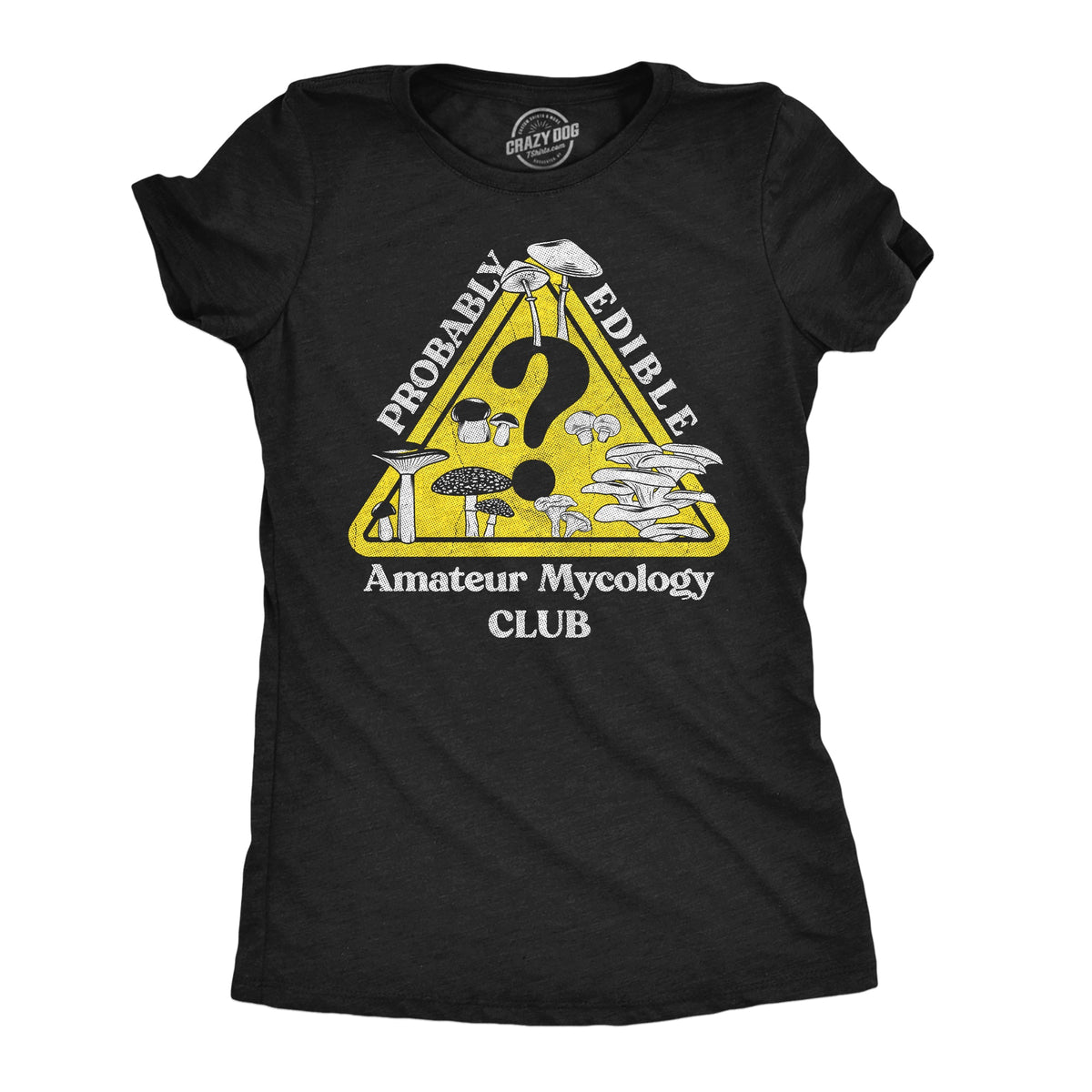 Probably Edible Mycology Club Women's T Shirt product image 1