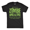 Would A Zombie Apocalypse Really Be So Bad At This Point product image 1