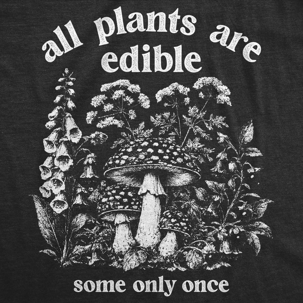All Plants Are Edible Some Only Once Women's T Shirt product image 2