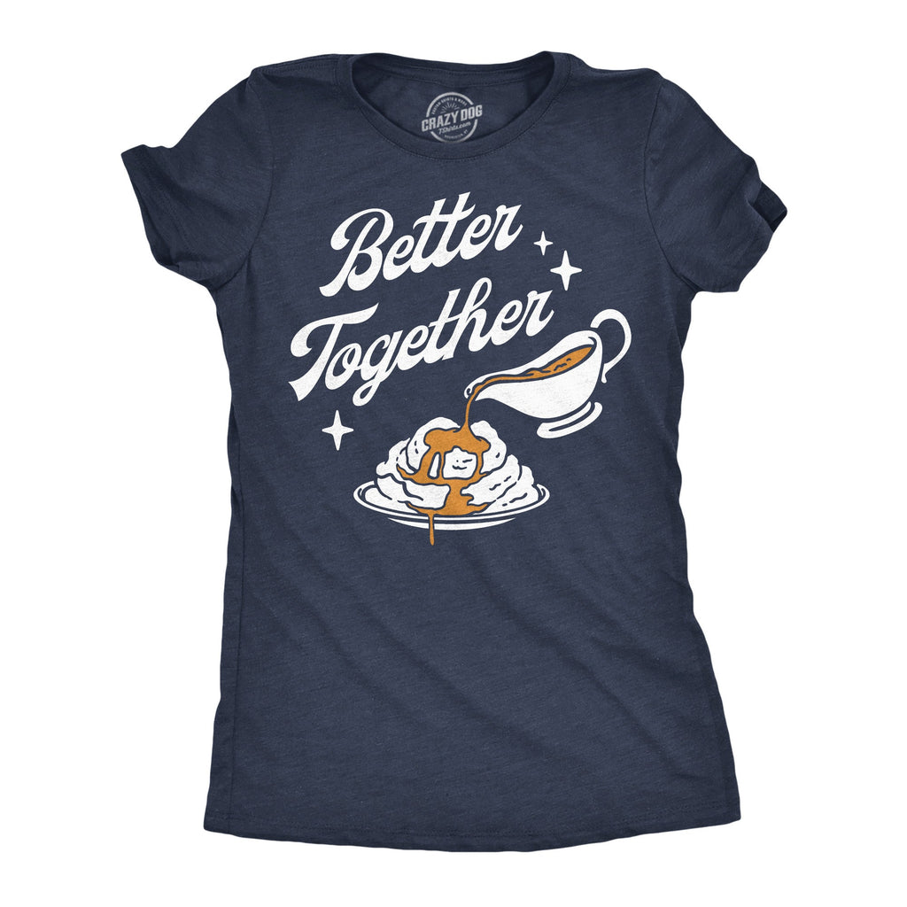 Better Together Mashed Potatoes And Gravy Women's T Shirt product image 1