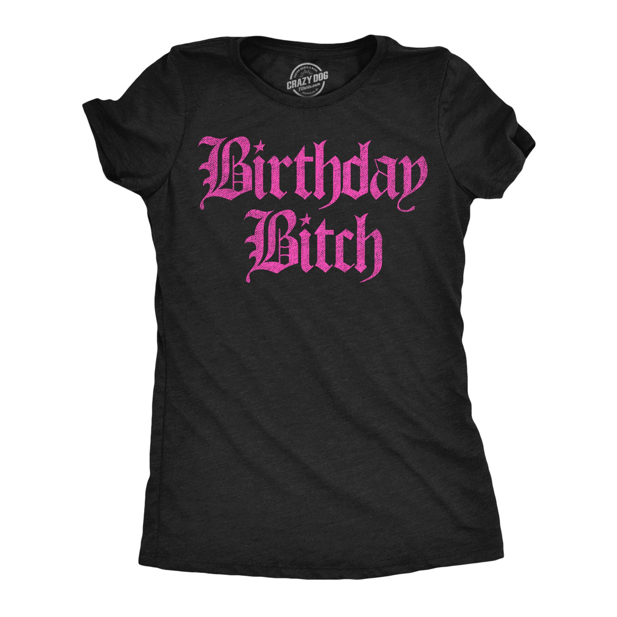 Birthday Bitch Women's T Shirt product image 1