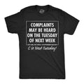 Complaints May Be Heard On The Tuesday Of Next Week Men's T product image 1