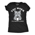 You Work Ill Watch And Judge Women's T Shirt product image 1