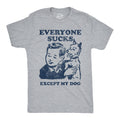Everyone Sucks Except My Dog Men's T Shirt product image 1