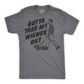 Gotta Take My Wiener Out Men's T Shirt product image 1