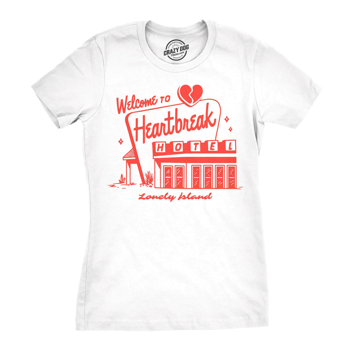 Welcome To Heartbreak Hotel Women's T Shirt product image 1