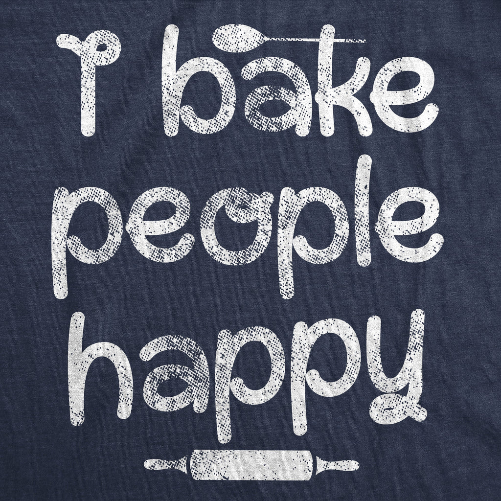 I Bake People Happy Women's T Shirt product image 2