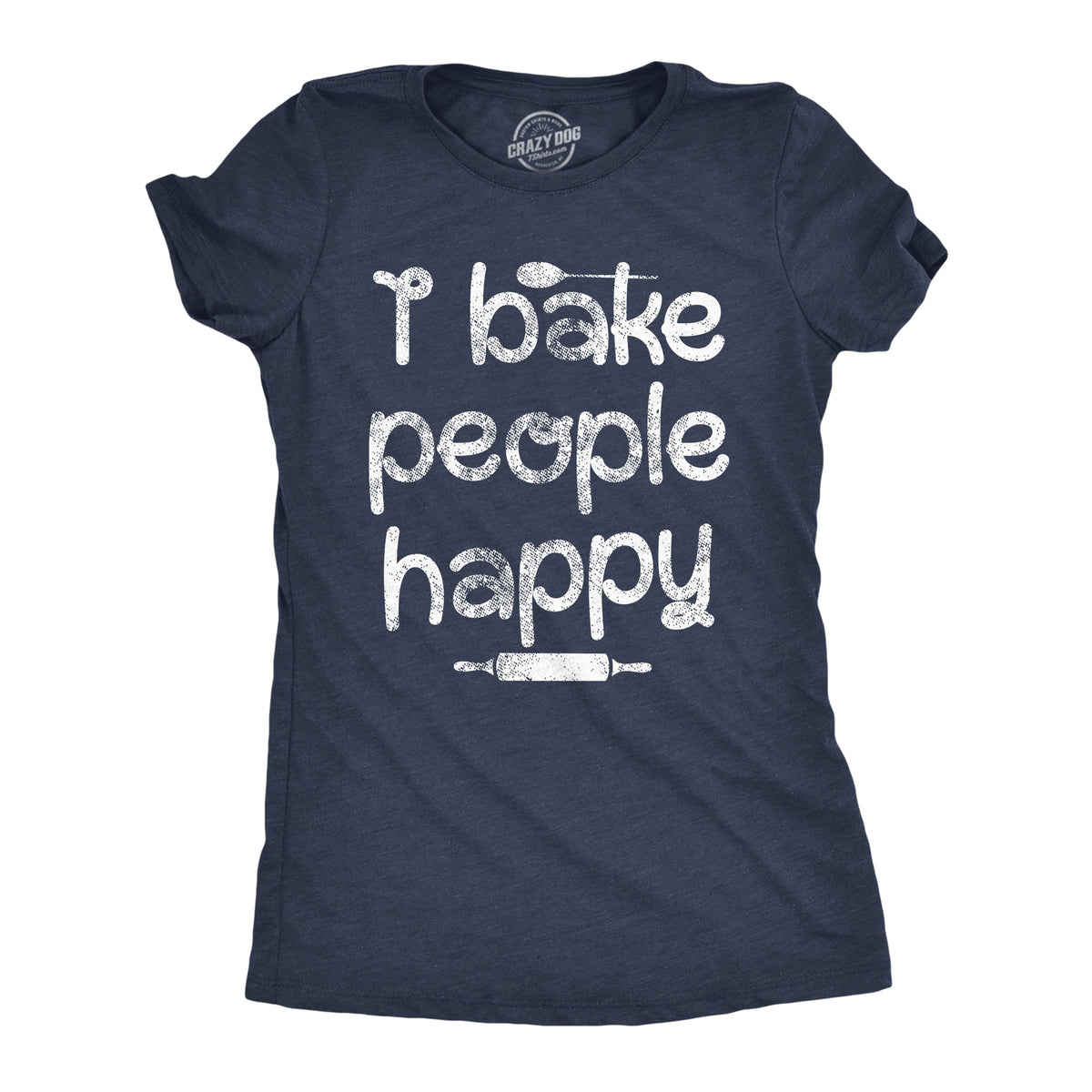 I Bake People Happy Women's T Shirt product image 1