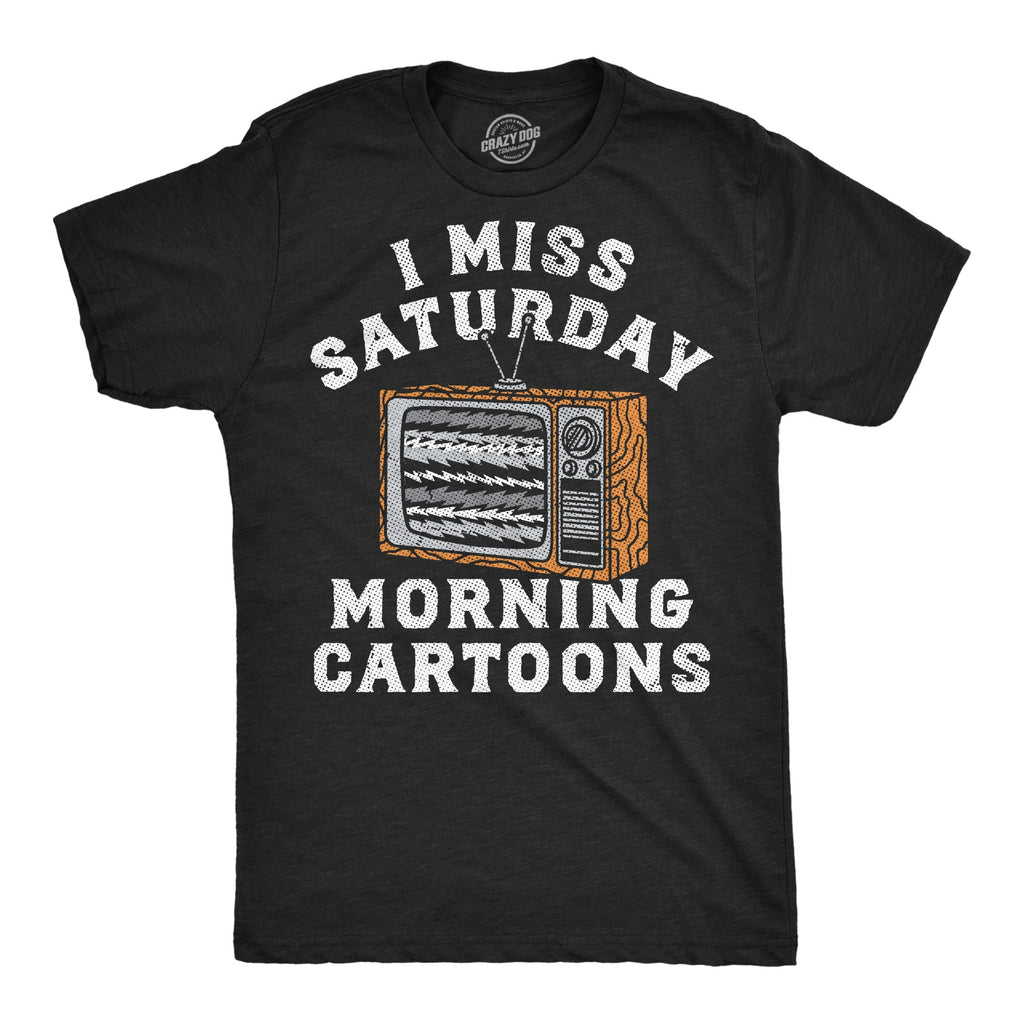 I Miss Saturday Morning Cartoons Men's T Shirt product image 1