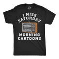 I Miss Saturday Morning Cartoons Men's T Shirt product image 1