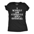 I Myself Am Strange And Unusual Women's T Shirt product image 1