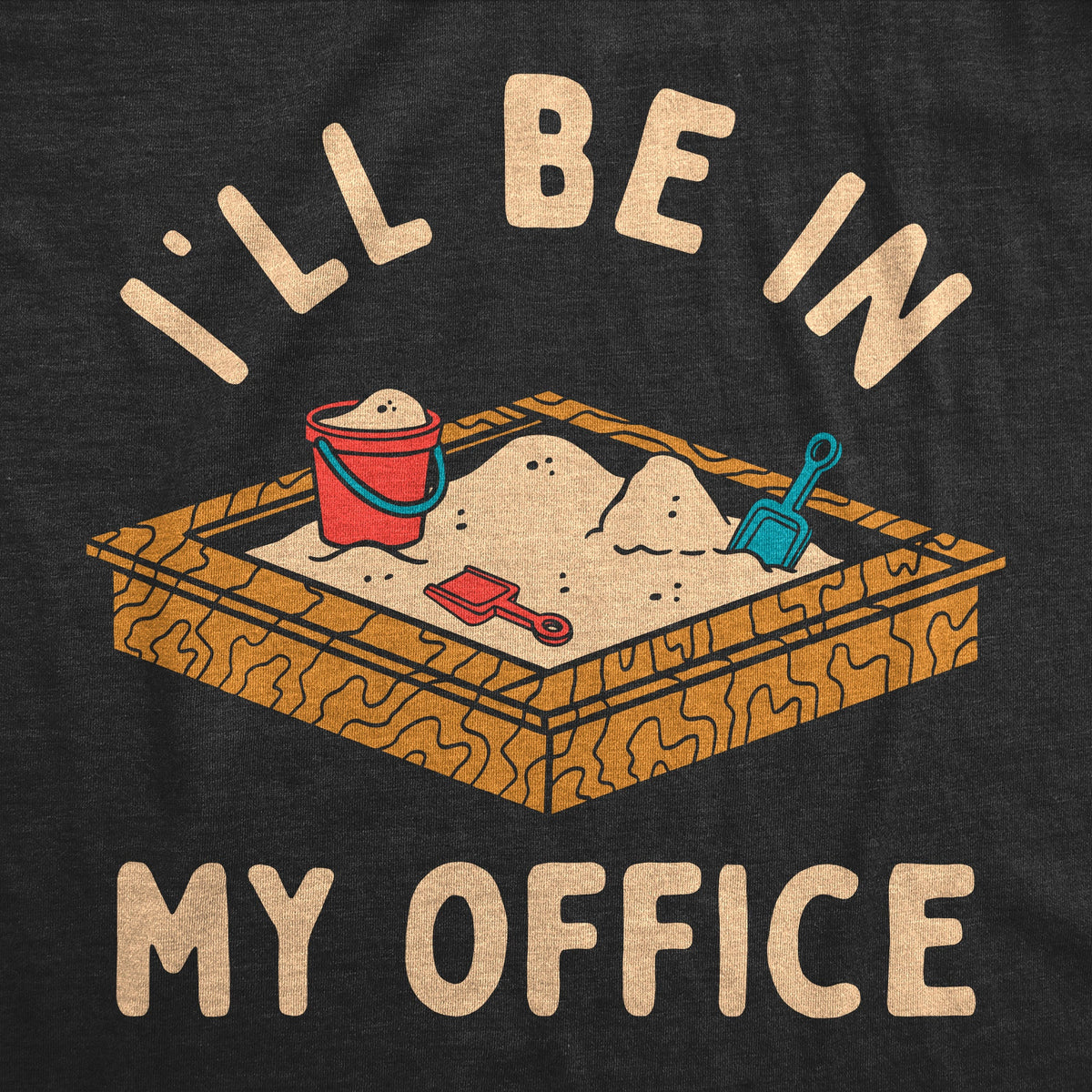 Ill Be In My Office Sandbox Baby Bodysuit